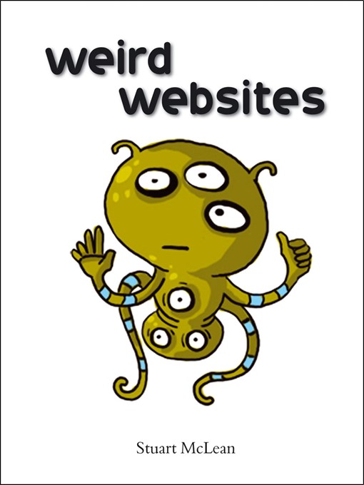 Title details for Weird Websites by Stuart McLean - Available